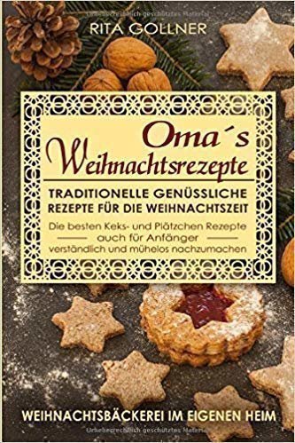 Oma´s Weihnachtsrezepte - Rita Gollner